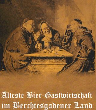 Älteste Bierwirtschaft im Berchtesgadener Land